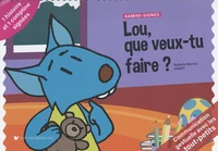 Lou, que veux-tu faire ?