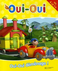 Oui-Oui déménage !