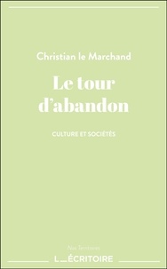 Marchand christian Le - Le tour d'abandon.