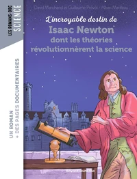 L'incroyable destin de Isaac Newton, dont les théories révolutionnèrent la science