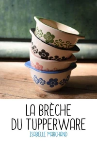 La brèche du tupperware