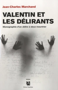 Valentin et les délirants