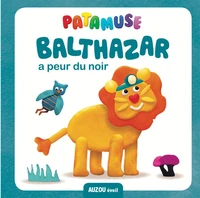 Balthazar a peur du noir