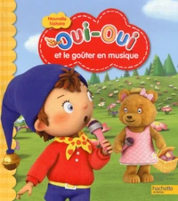 Oui-Oui et le goûter en musique