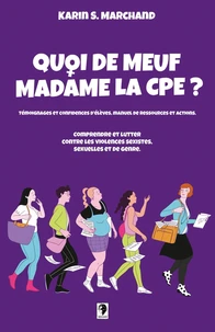 "Quoi de meuf Madame la CPE ?"