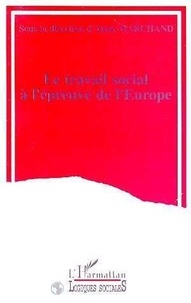  Marchand - Le travail social à l'épreuve de l'Europe.