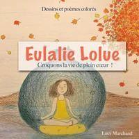 Croquons la vie de plein coeur !