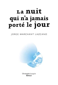 La nuit qui n'a jamais porté le jour
