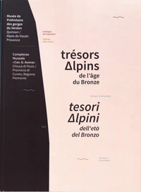 Trésors alpins de l'âge du Bronze