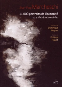 11 000 portraits de l'humanité ou la Mathématique du feu