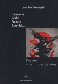Cézanne, Rodin, Picasso, Twombly...