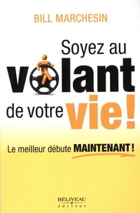 Soyez au volant de votre vie !