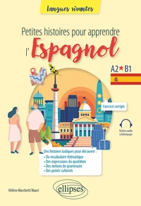 Petites histoires pour apprendre l'Espagnol A2-B1