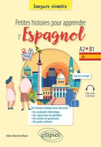 Petites histoires pour apprendre l'Espagnol A2-B1