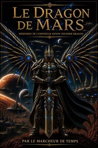 Le Dragon de Mars - Mémoires de l'Empereur Xénon