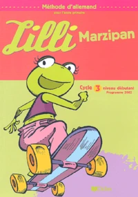 Méthode d'allemand pour l'école primaire Cycle 3 Niveau débutant Lilli Marzipan
