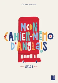 Mon cahier-mémo d'anglais Cycle 3
