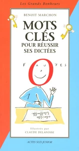 Mots clés pour réussir ses dictées