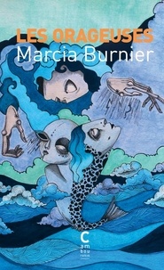Marcia Burnier - Les orageuses.