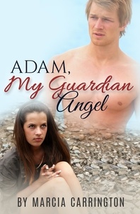  Marcia Carrington - Adam, My Guardian Angel.
