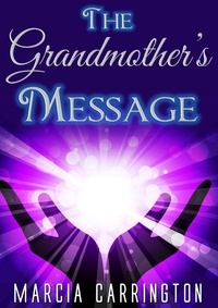  Marcia Carrington - The Grandmother's Message.