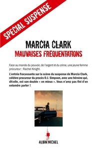 Marcia Clark - Mauvaises fréquentations.