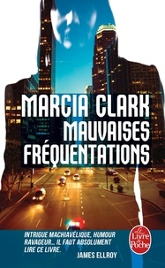 Marcia Clark - Mauvaises fréquentations.