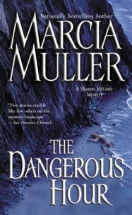 Marcia Muller - The Dangerous Hour.