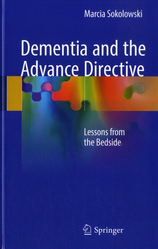 Dementia and the Advance Directive. Lessons from the Bedside