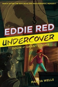 Marcia Wells et Marcos Calo - Eddie Red Undercover: Doom at Grant's Tomb.