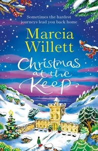 Marcia Willett - Christmas at the Keep - A moving and uplifting festive novella to escape with at Christmas.