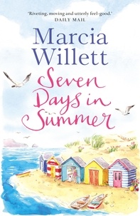 Marcia Willett - Seven Days in Summer - An absorbing read full of warmth.