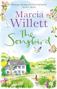 Marcia Willett - The Songbird - A perfect holiday escape set in the beautiful West Country.