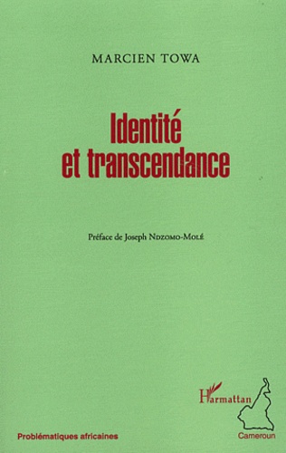 Marcien Towa - Identité et transcendance.