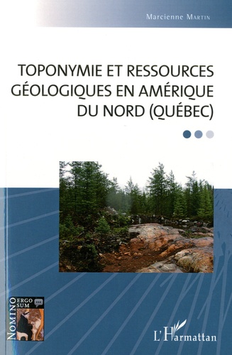 Toponymie et ressources géologiques en Amérique du Nord (Québéc)