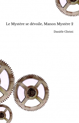 Manon Mystère Tome 2 Le mystère se dévoile