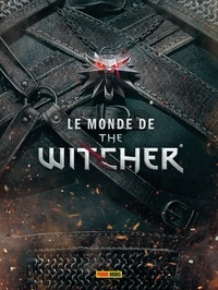Marcin Batylda - Le Monde de The Witcher - L'encyclopédie du jeu vidéo.