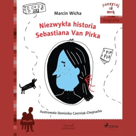 Marcin Wicha et Artur Bocheński - Niezwykła historia Sebastiana Van Pirka.