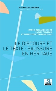Marcio Alexandre Cruz et Carlos Piovezani - Le discours et le texte : Saussure en héritage.