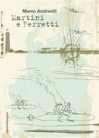 Marco Andreolli - Martini e Ferretti.
