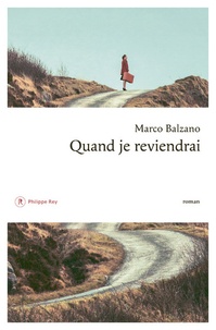 Marco Balzano - Quand je reviendrai.