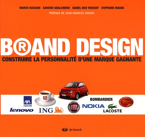 Brand Design. Construire la personnalité d'une marque gagnante