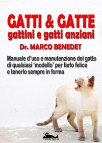 Marco Benedet - Gatti &amp; gatte gattini e gatti anziani.