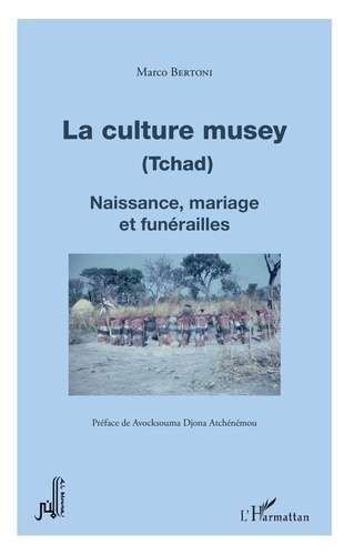 La culture Musey (Tchad). Naissance, mariage et funérailles