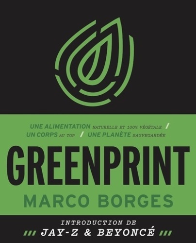 Greenprint. Une alimentation naturelle, un corps au top, une planète sauvegardée