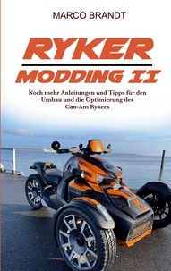Marco Brandt - RYKER Modding II - Weitere Tipps und Tricks rund um den Can-Am RYKER.