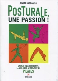 Marco Bucciarelli - Posturale, une passion ! - Gymnastique corrective, la meilleure alternative au Pilates.