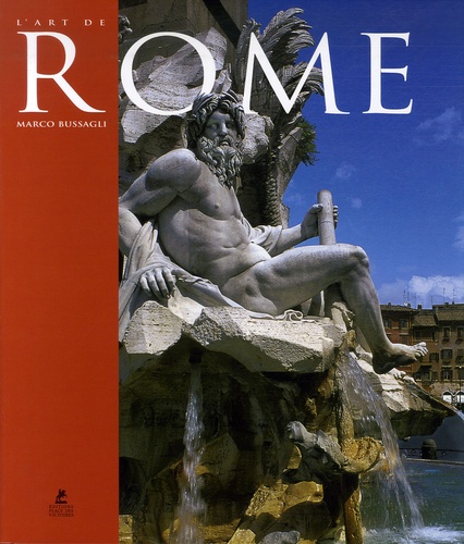 Marco Bussagli - L'art de Rome.