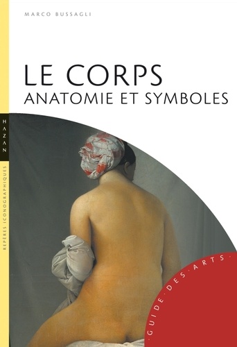 Marco Bussagli - Le Corps - Anatomie et symboles.