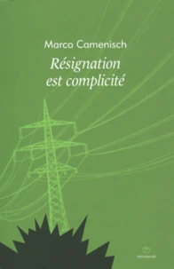 Résignation est complicité